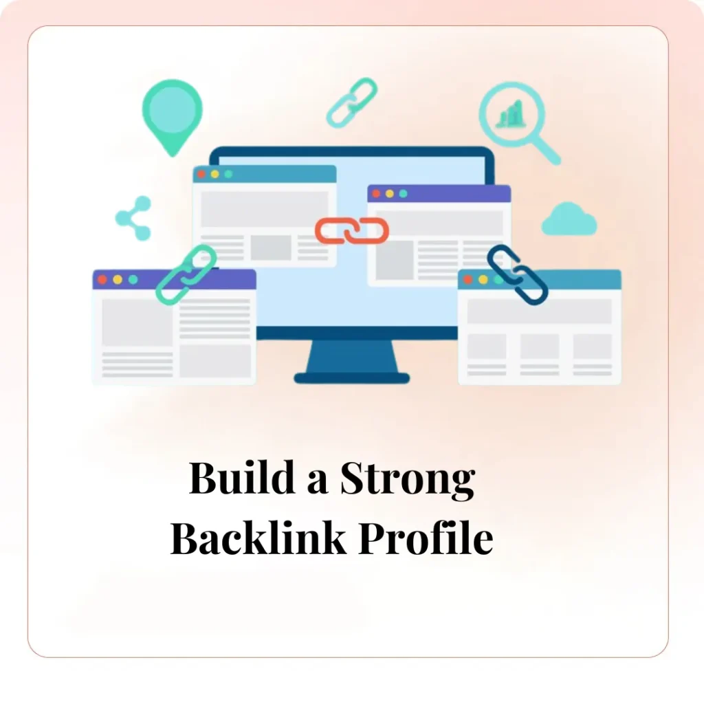 Build a Strong Backlink Profile