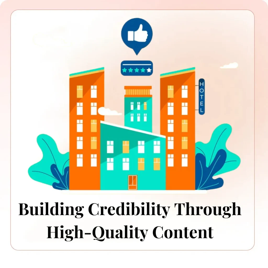 Building Credibility Through High-Quality Content