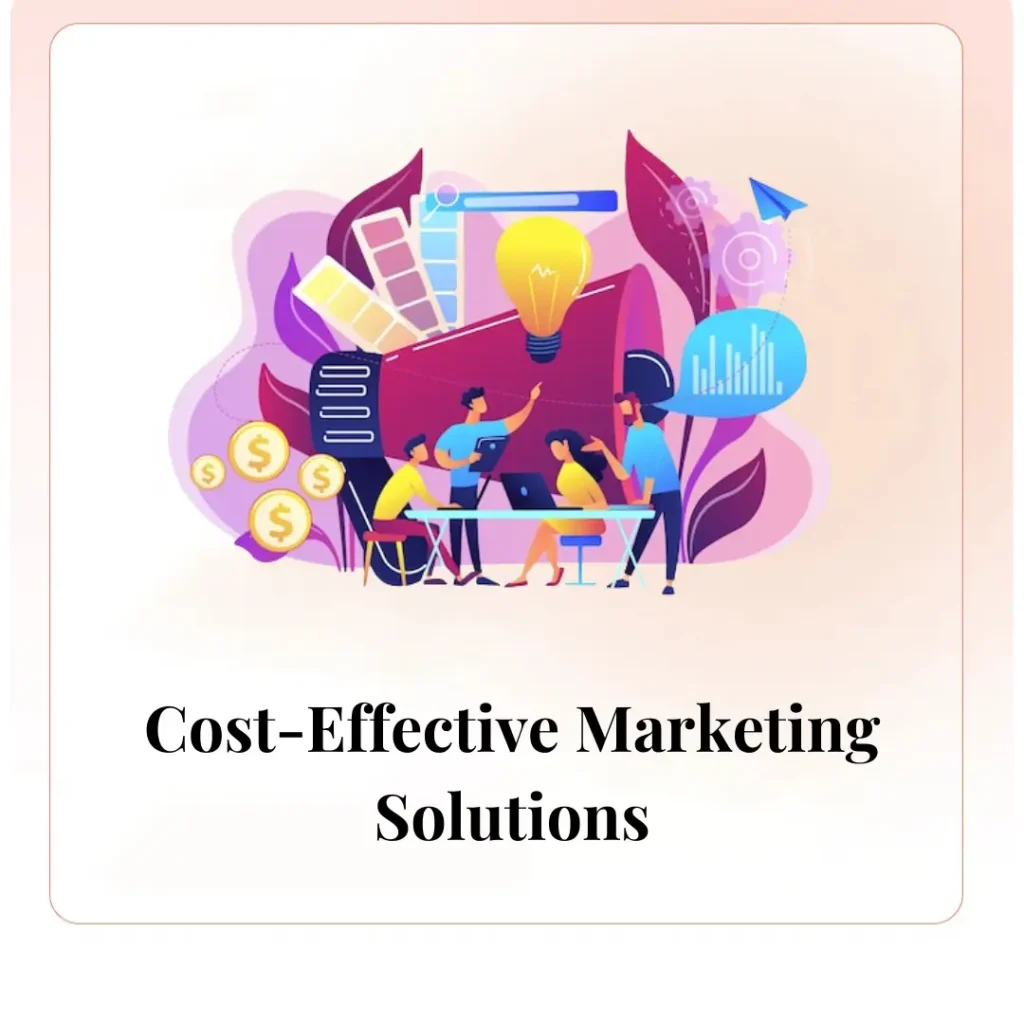 Cost-Effective Marketing Solutions