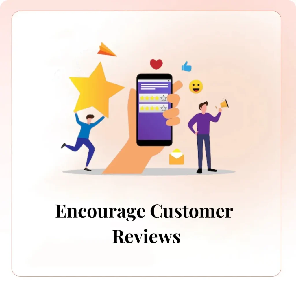 Encourage Customer Reviews