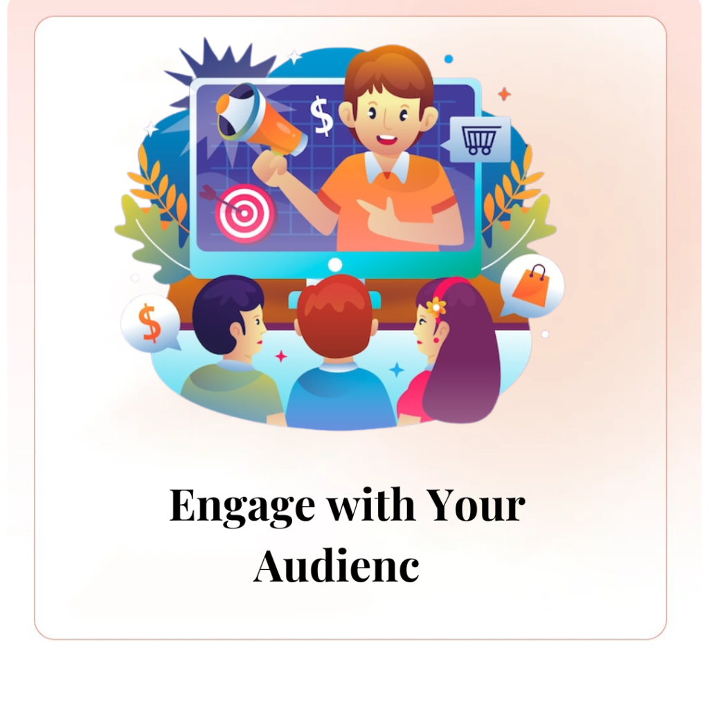 4.e Engage with Your Audienc