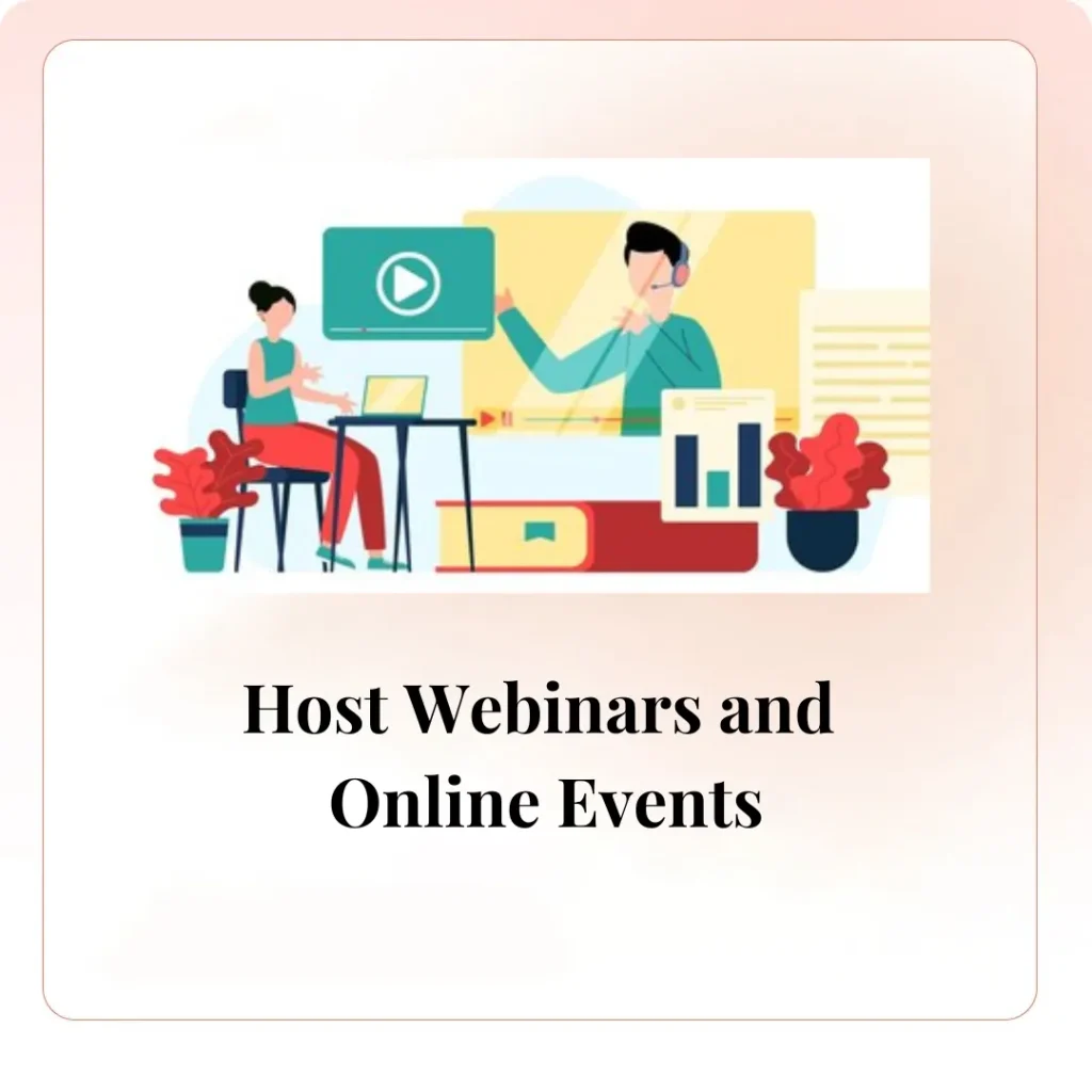 Host Webinars and Online Events