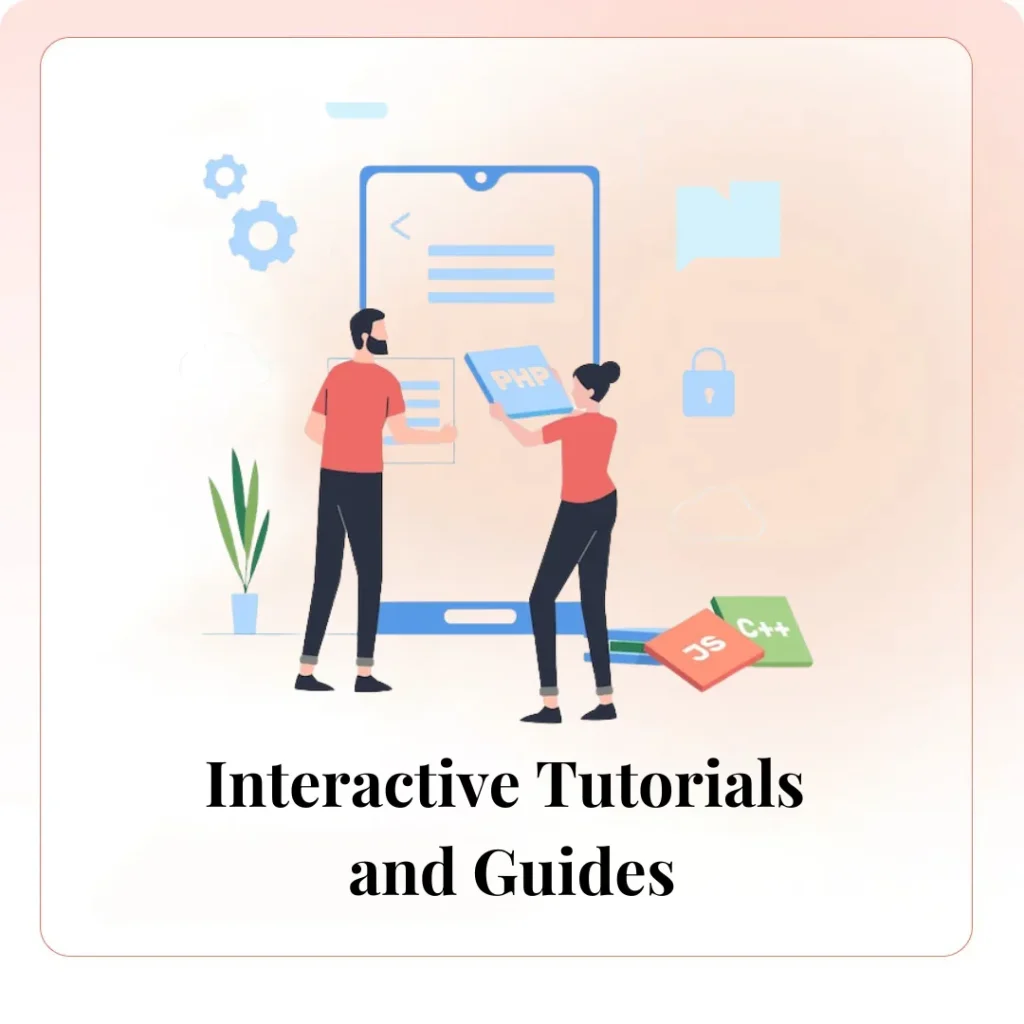 Interactive Tutorials and Guides