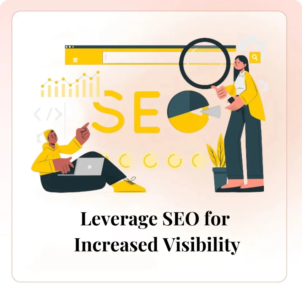 Leverage SEO for Increased Visibility