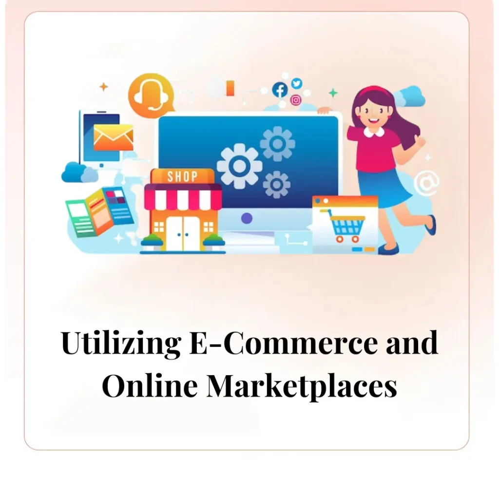 Utilizing E-Commerce and Online Marketplaces