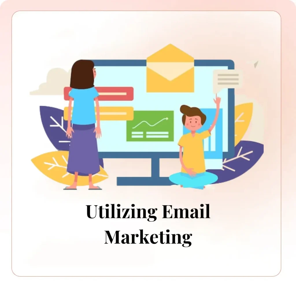 Utilizing Email Marketing