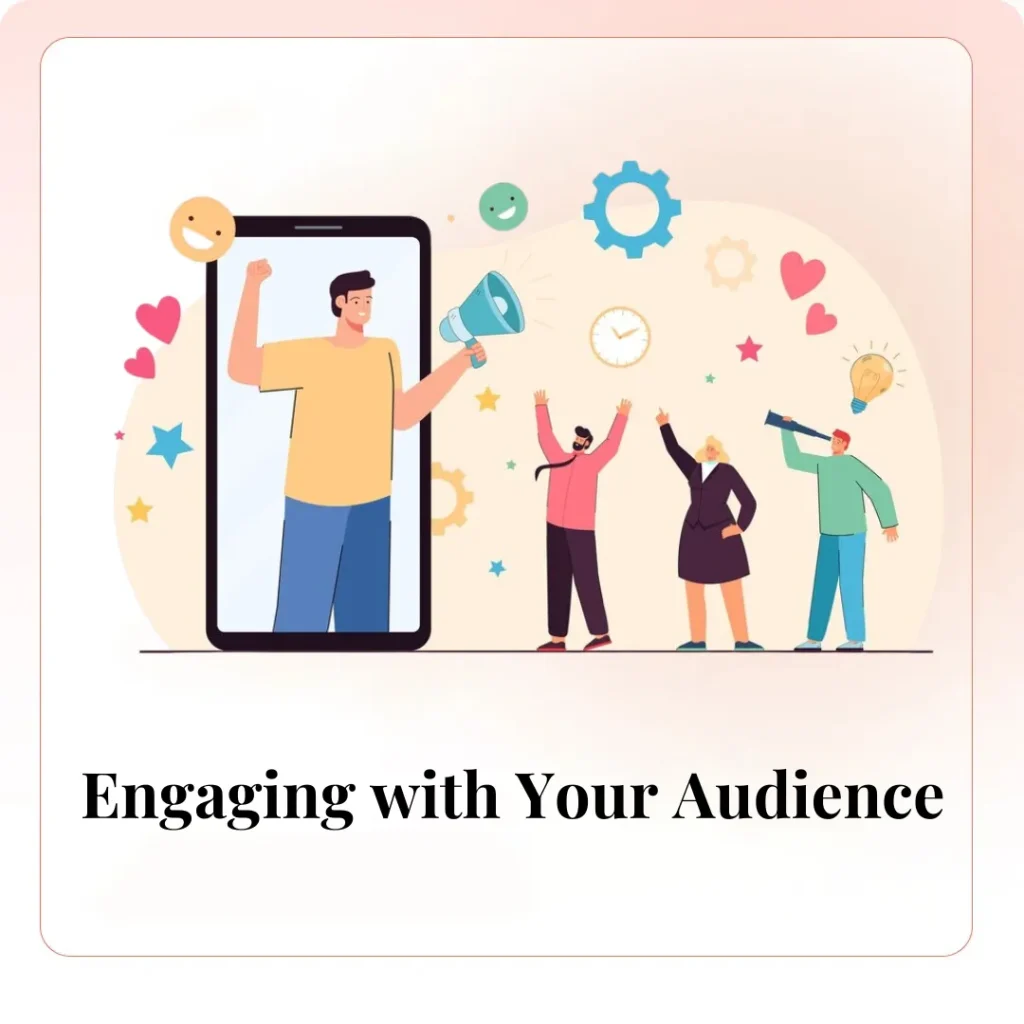 Engaging with Your Audience