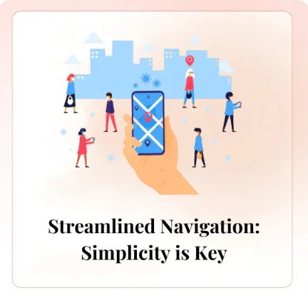 Streamlined Navigation_ Simplicity is Key